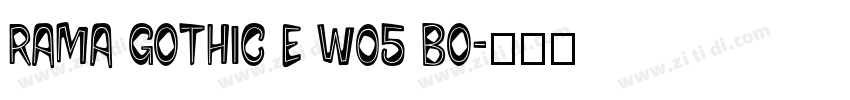 Rama Gothic E W05 Bo字体转换